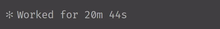Worked for 20m 44s